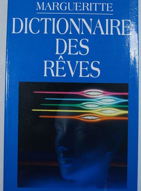 Dictionnaire Des Rêves - Yves MARGUERITTE - Equilibre De Vie