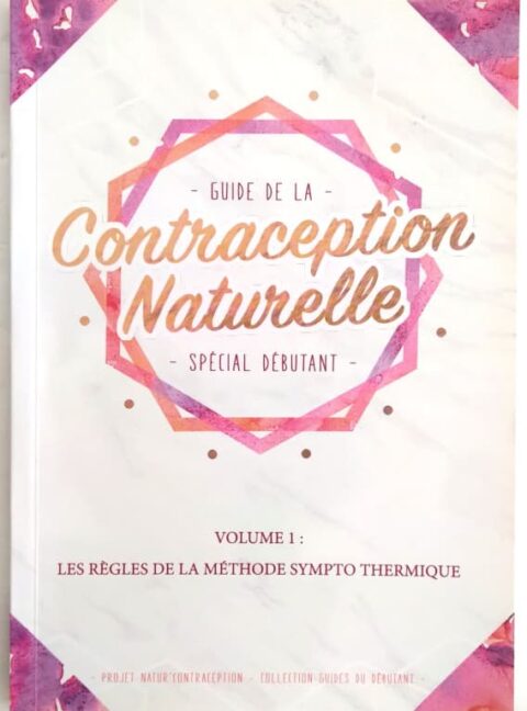 Guide De La Contraception Naturelle Volume 1 Equilibre De Vie