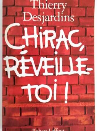 desjardin-chirac-reveille-toi