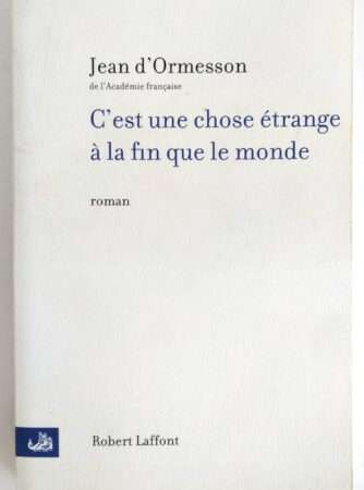 ormesson-etrange-fin-monde